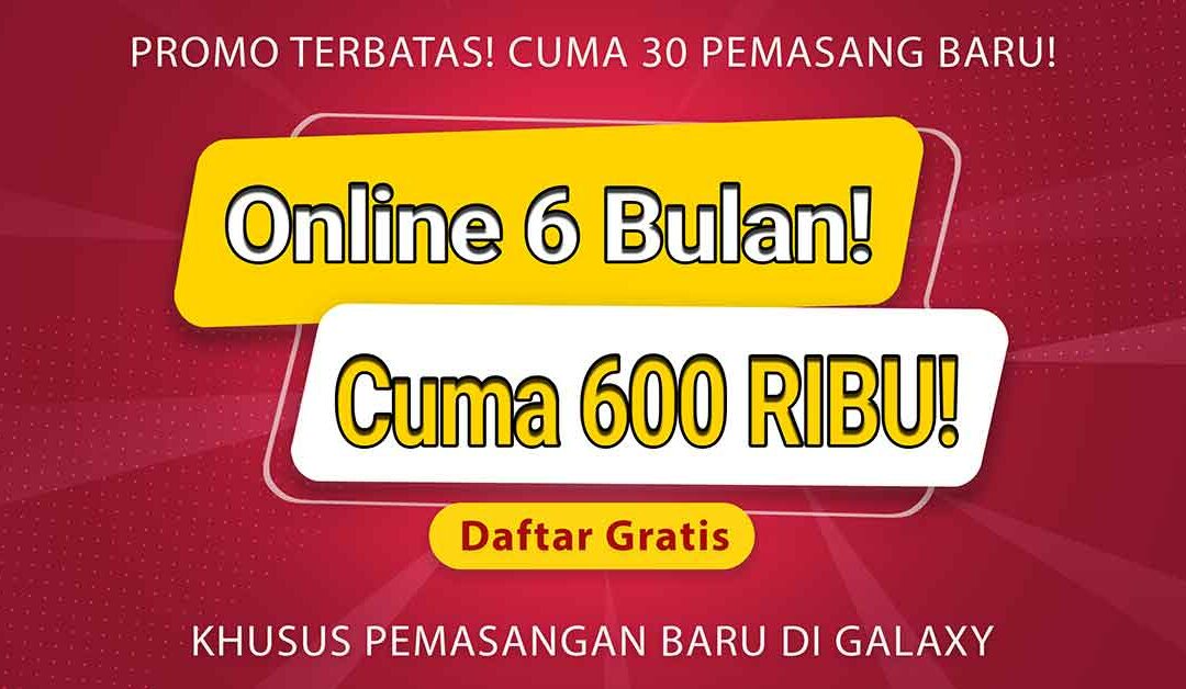 Promo pasang internet wifi murah untuk rumahan di Perumahan Galaxy Bekasi